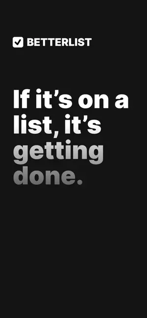 BETTERLIST - Get stuff done screenshot 1