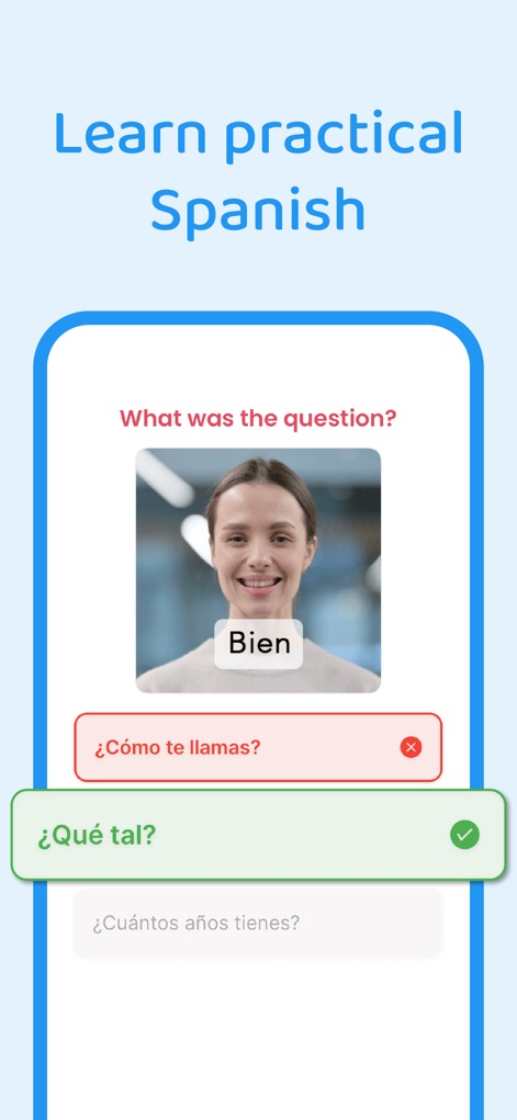 Speak Spanish: Palteca - The app focuses on "Learn practical Spanish" by having users answer questions based on a speaker's response, providing immediate feedback on their choices.