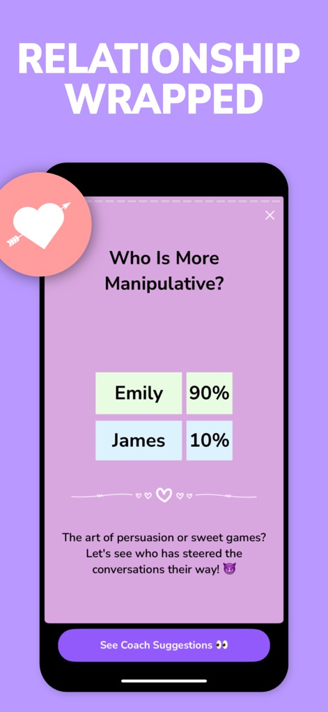 NARYA: Wrapped & AI Coach - Esta sección de "Relationship Wrapped" revela dinámicas de influencia en la conversación, mostrando un porcentaje de manipulación como "Emily 90%" y "James 10%", y ofreciendo la opción de "See Coach Suggestions".