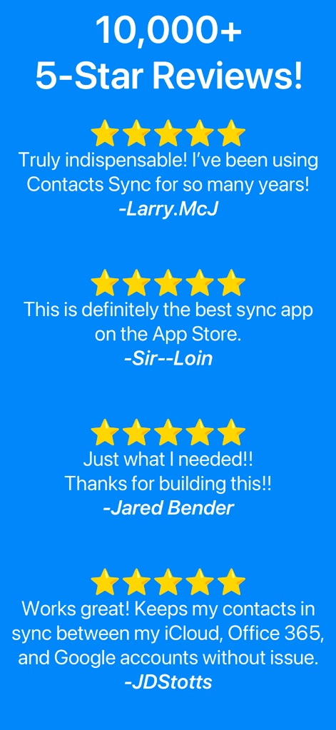 Contacts Sync: Google & More - La captura exhibe el respaldo de la comunidad con '10,000+ 5-Star Reviews', presentando testimonios de usuarios como 'Larry.McJ' y 'Jared Bender' que alaban la aplicación.