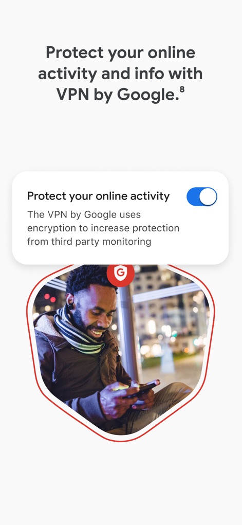 Google Fi Wireless - ユーザーは本アプリ内で「Protect your online activity」のトグルをONにすることで、GoogleのVPNサービスを有効にし、第三者からの監視を防ぐ暗号化による保護機能を利用できます。