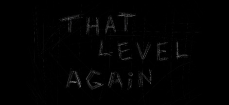 That Level Again - 앱의 메인 타이틀 화면은 'THAT LEVEL AGAIN'이라는 제목을 긁힌 듯한 효과의 미니멀한 서체로 표현하여, 게임의 신비롭고 도전적인 분위기를 효과적으로 전달합니다.