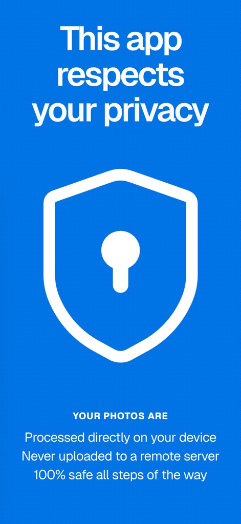 Compress Photos & Pictures - This app emphasizes user privacy by performing all photo processing directly on the device, ensuring no data is uploaded to a remote server and remains 100% safe.