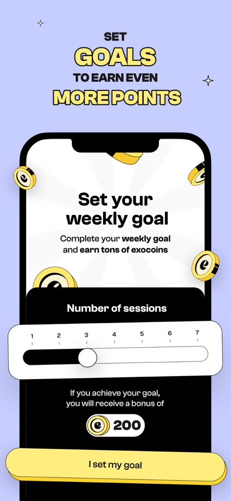 EXO – Sport, Cash & Rewards - This tool empowers users to define their fitness journey by setting weekly workout goals using an intuitive slider, which, upon completion, awards a bonus of '200' exocoins.