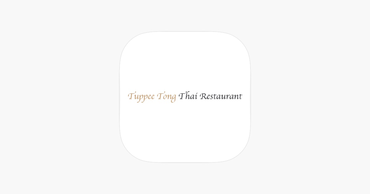 ‎Tuppee Tong Thai Restaurant App - App Store