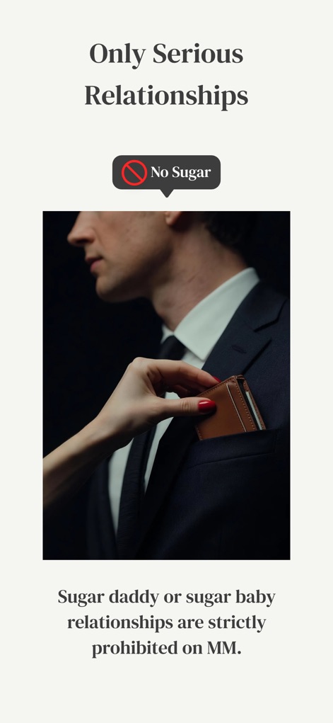 MM: Elite Premium Dating App - The app explicitly enforces a "No Sugar" policy, with clear textual warnings reinforcing its commitment to serious, authentic relationships.