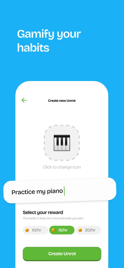Unrot: Earn your Screen Time - See how users can 'Gamify your habits' by utilizing the 'Create new Unrot' interface to define custom activities and select desired coin rewards for completion.