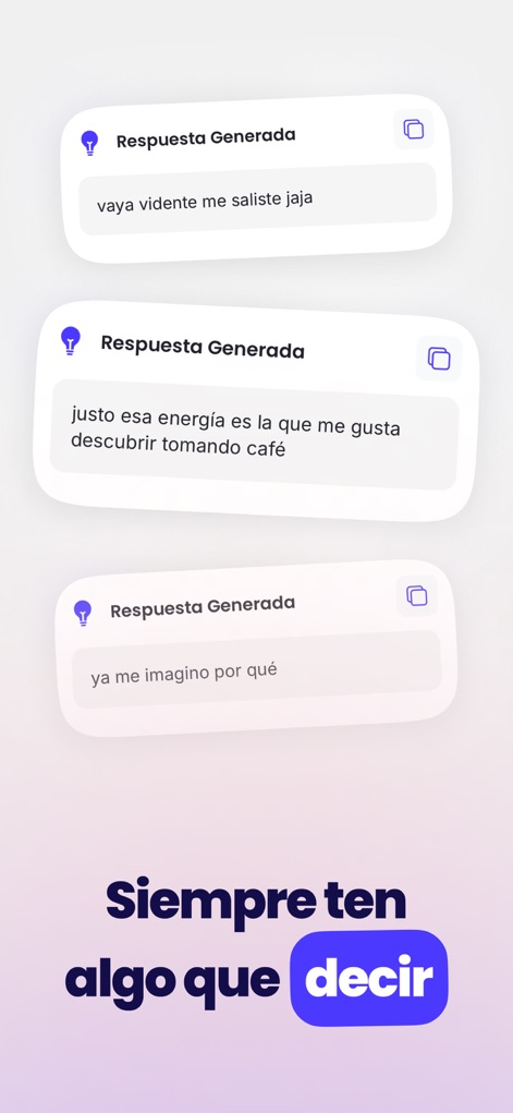 Liggo: Responder con IA - 「Respuesta Generada」として提供される複数の魅力的な返信候補は、ユーザーが「Siempre ten algo que decir」という自信を持って会話に臨めるようサポートします。