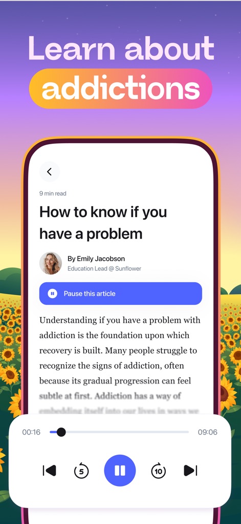 Sunflower - Quit Any Addiction - Access insightful articles like 'How to know if you have a problem' and utilize the integrated audio player for learning on the go.