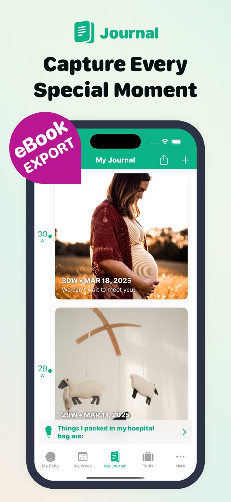 Pregnancy Tracker - Due Date - Document precious moments with photo journal entries and easily export memories as an eBook keepsake.
