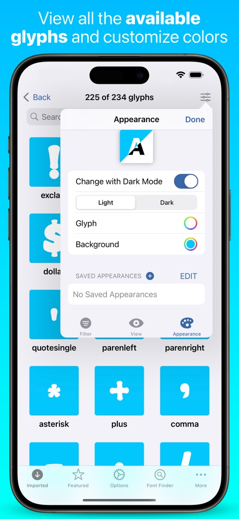 iFont: find, install any font - View all available font 'Glyphs' and customize their presentation through the 'Appearance' settings, including options for color adjustments and 'Dark Mode' integration.