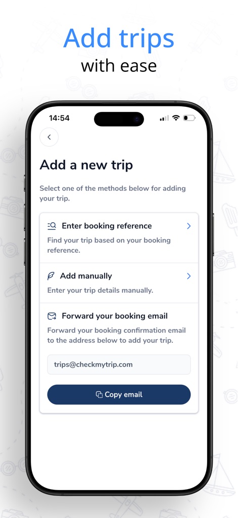 CheckMyTrip – Travel Itinerary - The tool provides multiple convenient methods for adding new trips, allowing users to "Enter booking reference" or "Forward your booking email".