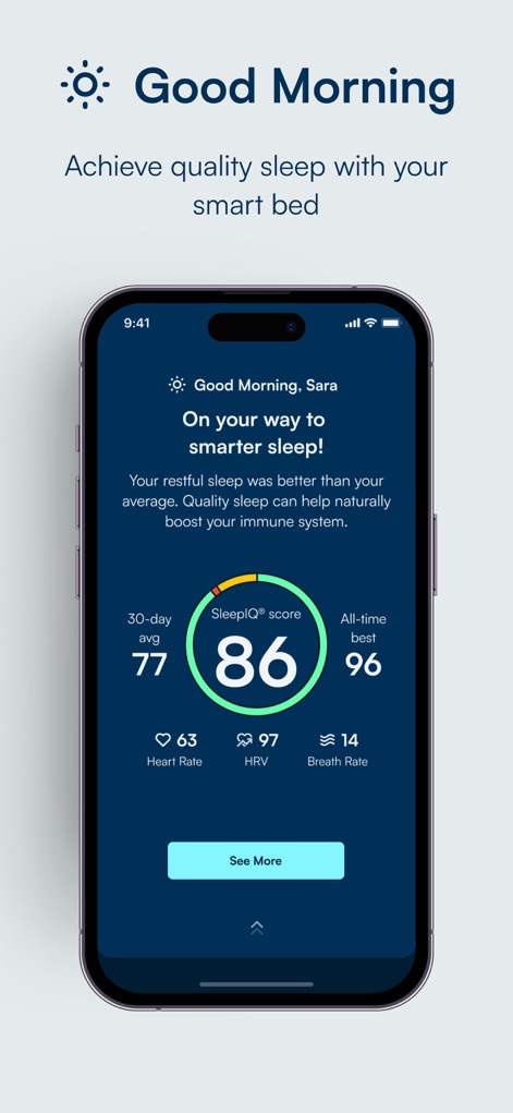 Sleep Number - Users can instantly view their personalized SleepIQ score and monitor key biosignals like heart rate and breath rate for an immediate overview of sleep quality.