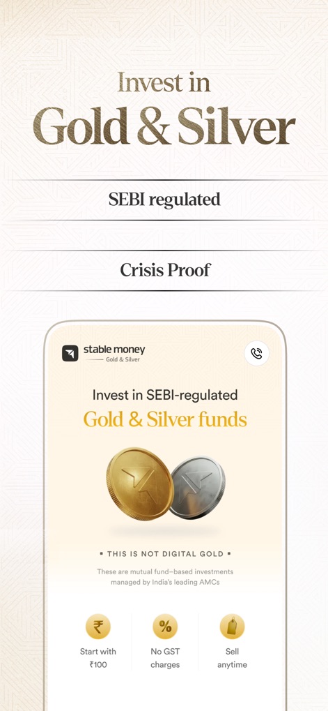 Stable Money: FDs, Bonds, Gold - The app offers investments in SEBI-regulated Gold & Silver funds, detailing benefits such as a low starting investment of ₹100 and the absence of GST charges.