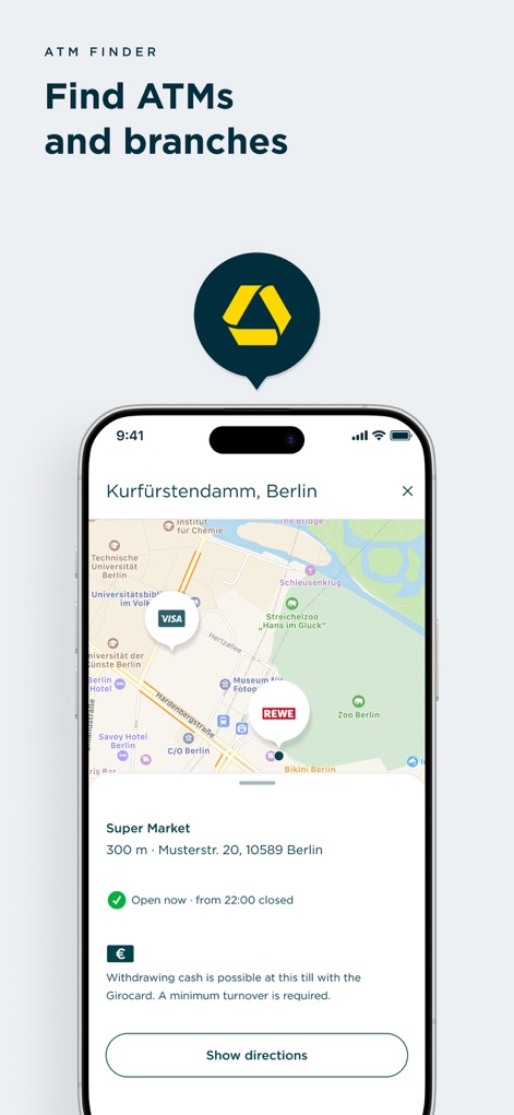 Commerzbank Banking - Nutzer finden schnell Geldautomaten und Filialen wie den „Super Market“ am „Kurfürstendamm, Berlin“ auf einer interaktiven Karte, inklusive Öffnungszeiten und Routenplanung.