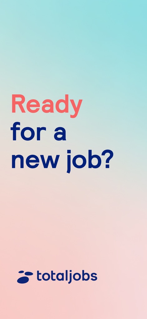 Totaljobs - UK Job Search App - This initial screen clearly poses the question "Ready for a new job?", immediately engaging users with the prominent Totaljobs brand logo.