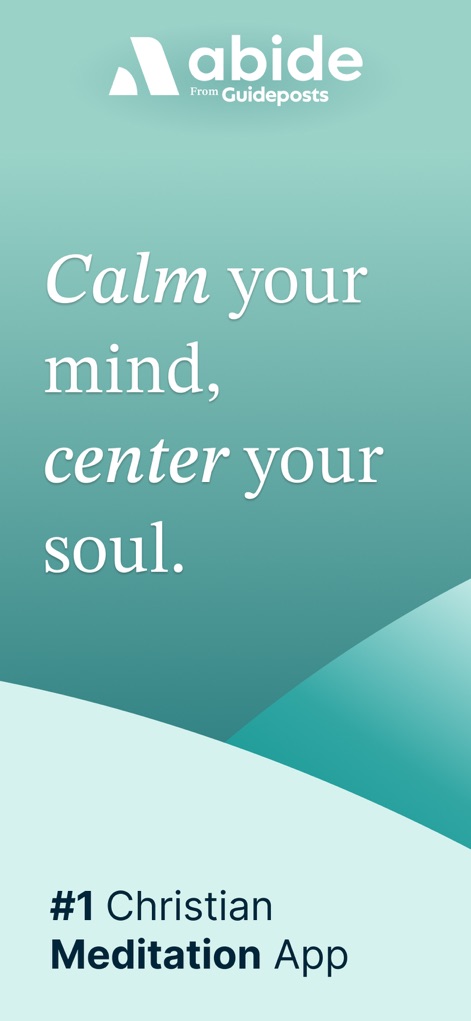 Abide: Bible Prayer Meditation - This introductory screen immediately communicates the app's mission to "Calm your mind, center your soul" and highlights its status as the "#1 Christian Meditation App."