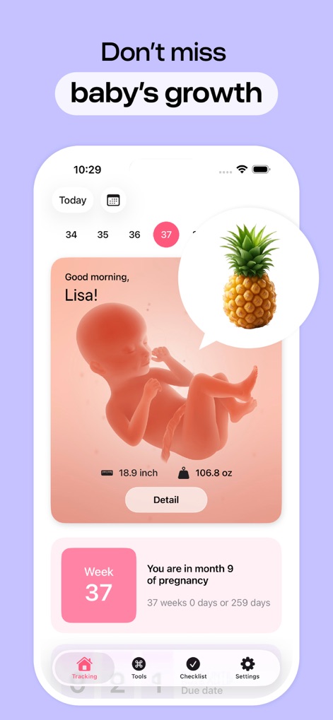 Pregnancy Tracker, Due Date - Users can visually track their baby's weekly development through vivid 3D images and charming size comparisons to common objects like a pineapple.