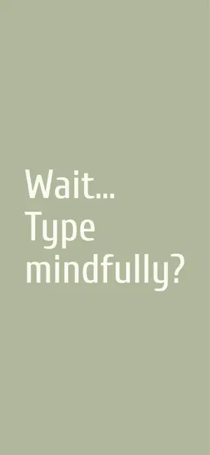 One at a Time: Mindful Typing screenshot 1