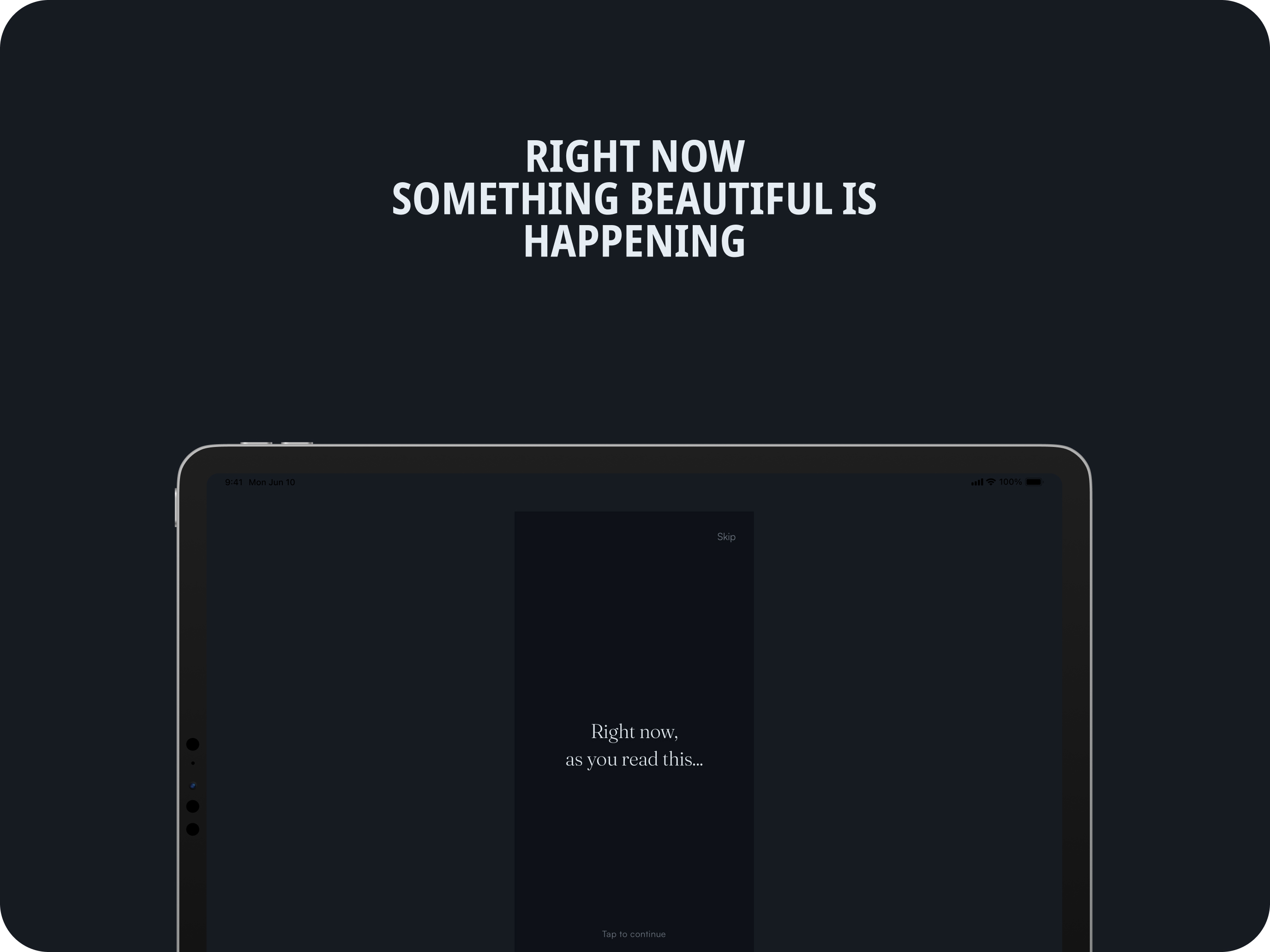 Be. Here. Now.