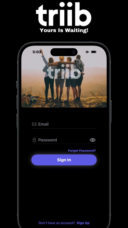 triib - Yours is Waiting!