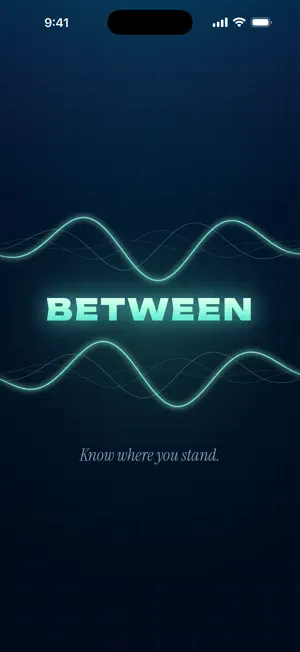 BETWEEN — Know Where You Stand screenshot 1