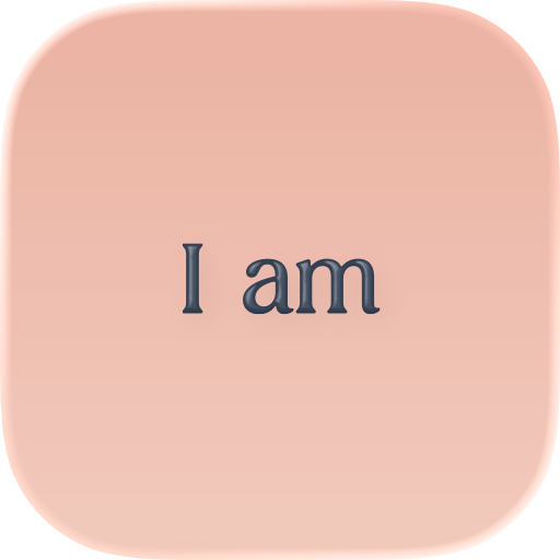 I am - Daily Affirmations