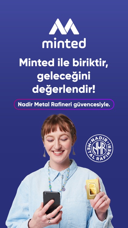 Minted: Altın, Gümüş, Platin