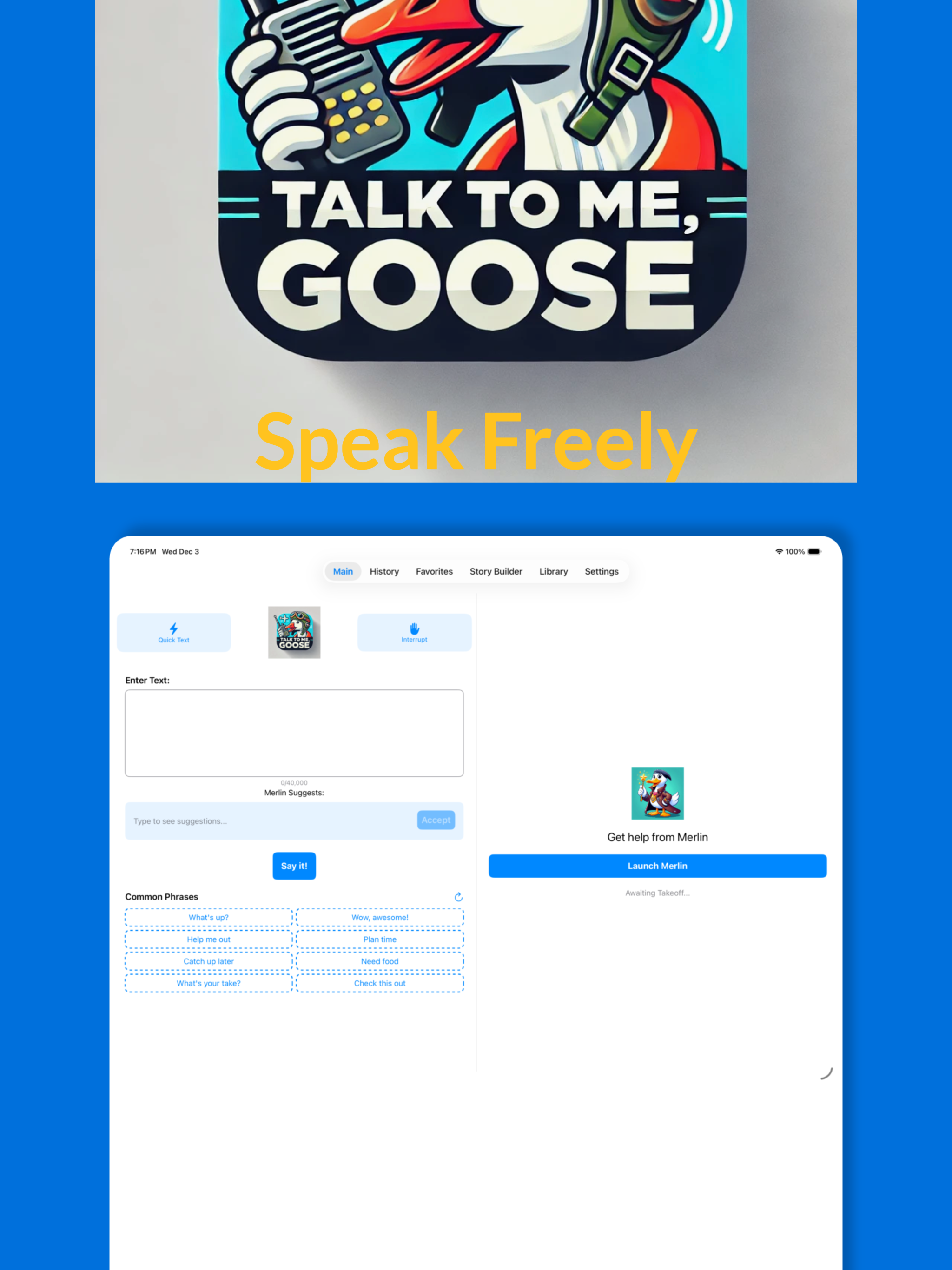 Talk to Me, Goose!