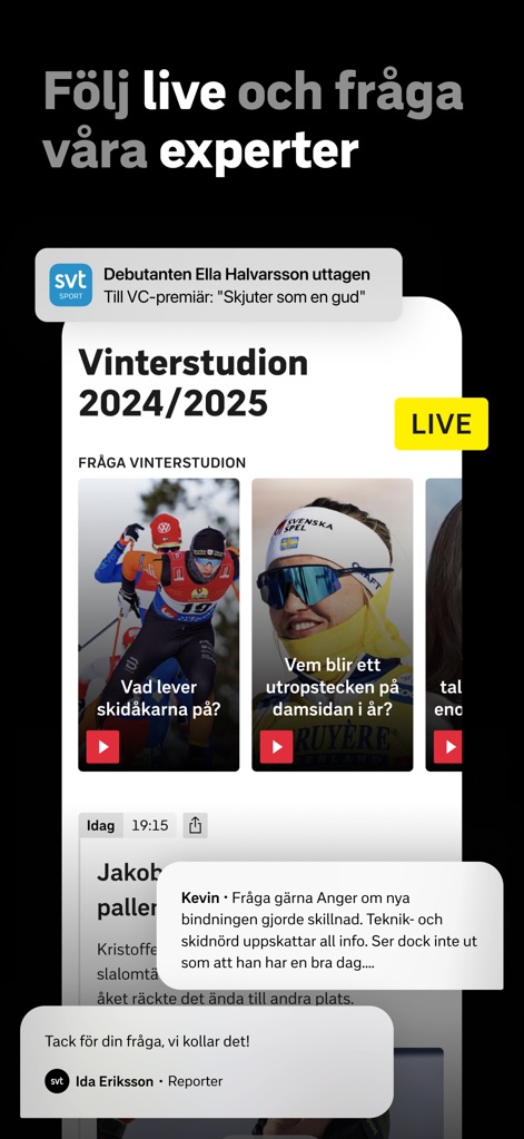 SVT Sport - Suivez les événements en direct grâce à l'indicateur "LIVE" et interagissez avec les experts via la section dédiée aux questions-réponses pour une expérience immersive.