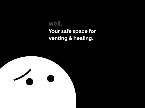 well. vent & express feelings