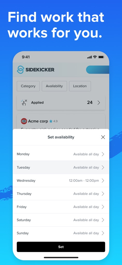 Sidekicker: Worker app - The app empowers workers to customize their 'Set availability' by day of the week and apply specific 'Available all day' or time-based preferences.