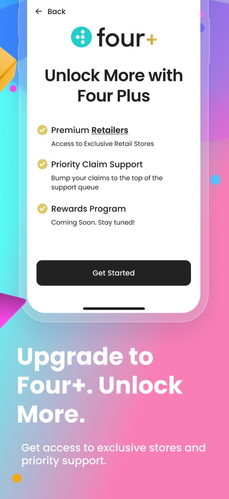 Four | Buy Now, Pay Later - Uncover the exclusive benefits of Four+, including access to Premium Retailers and priority customer support, enhancing the user's shopping experience.