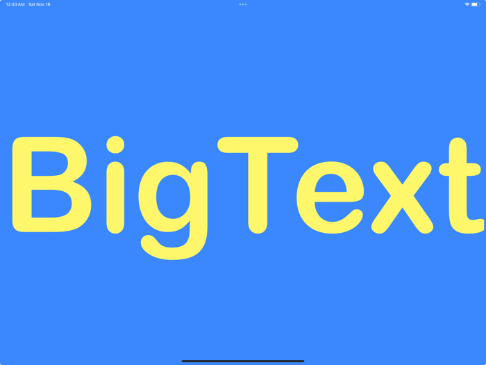 Large Text - Make it Big