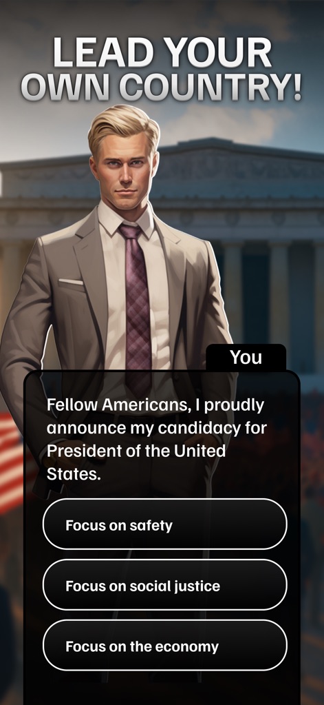 President: Simulator Game - The app empowers users to define their presidency, showcasing a compelling candidate portrait and offering crucial strategic choices like 'Focus on safety' or 'Focus on the economy' to shape their political agenda.