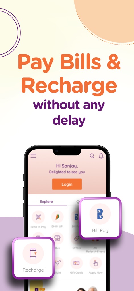 AU 0101: Banking App, UPI, FD - This tool integrates daily utility management, featuring quick access to "Bill Pay" and "Recharge" functions directly from the personalized home screen displaying a greeting like "Hi Sanjay, Delighted to see you".