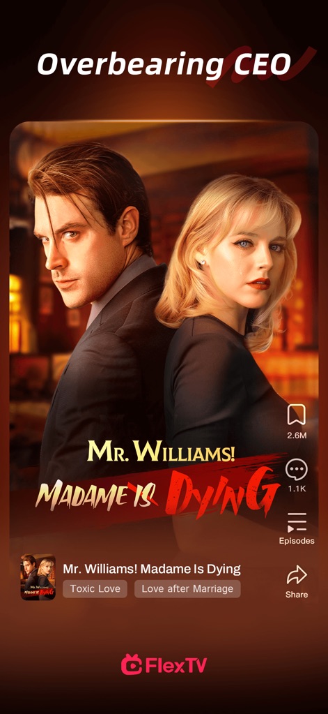 FlexTV: Short Drama, Reels, TV - This tool highlights individual drama titles, presenting a large cover art for "Mr. Williams! Madame Is Dying" alongside descriptive genre tags like "Toxic Love."