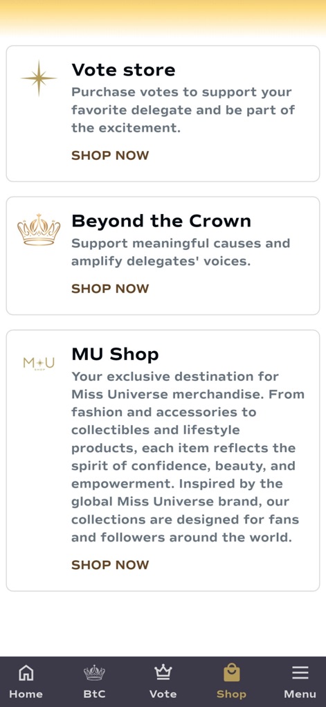 Miss Universe - This section allows users to explore a diverse range of merchandise and support initiatives, including items from the "Vote store" and exclusive collections available in the "MU Shop".