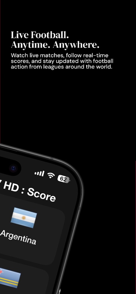 Football Live TV HD : Score - Diese Ansicht hebt mit dem Text "Live Football. Anytime. Anywhere." die globale Abdeckung hervor und präsentiert eine Länderauswahl, wobei Argentinien prominent dargestellt ist.