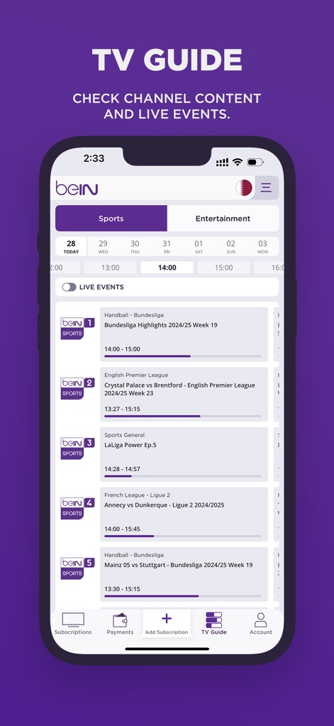 beIN - Der integrierte TV-Guide informiert Nutzer übersichtlich über anstehende Programme mittels der Tabs für Sport und Unterhaltung sowie einer umfassenden Live-Event-Liste mit Details zu Sendungen und Sendezeiten.