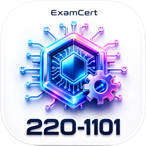 CompTIA A+ 220-1101 ® ExamCert