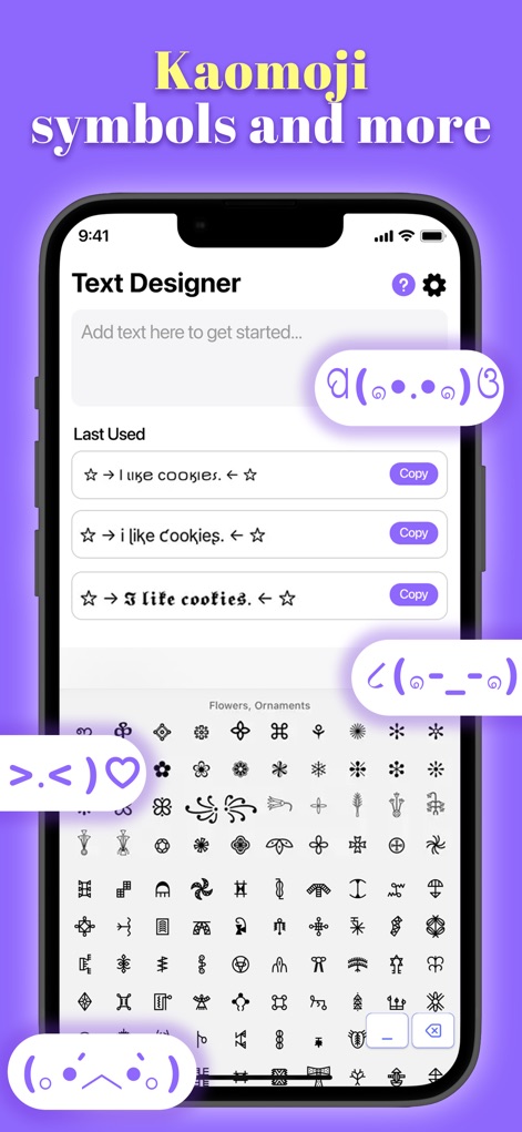 Text Designer - Font Keyboard - The app provides a rich array of expressive Kaomoji to convey emotions and a diverse selection of ornamental glyphs to personalize messages.