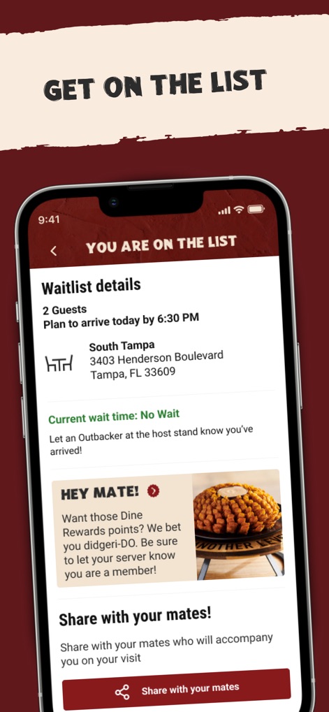 Outback Steakhouse - The app provides real-time "Waitlist details" for specific locations and offers a convenient "Share with your mates!" feature to coordinate dining plans.