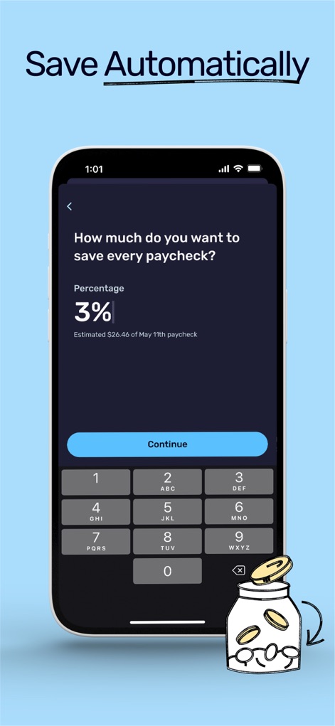 ONE@Work (formerly Even) - The app simplifies saving by enabling users to set a desired percentage of their paycheck, which then displays the estimated savings amount for proactive financial planning.