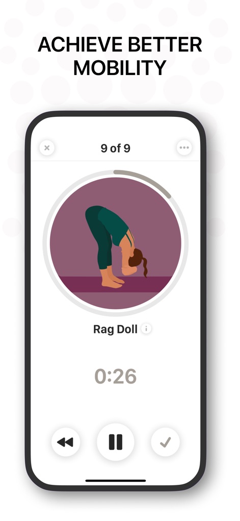 Bend: Stretching & Flexibility - Monitor current stretches with a clear timer, indicating '0:26' remaining for the 'Rag Doll' pose, and intuitive navigation controls.