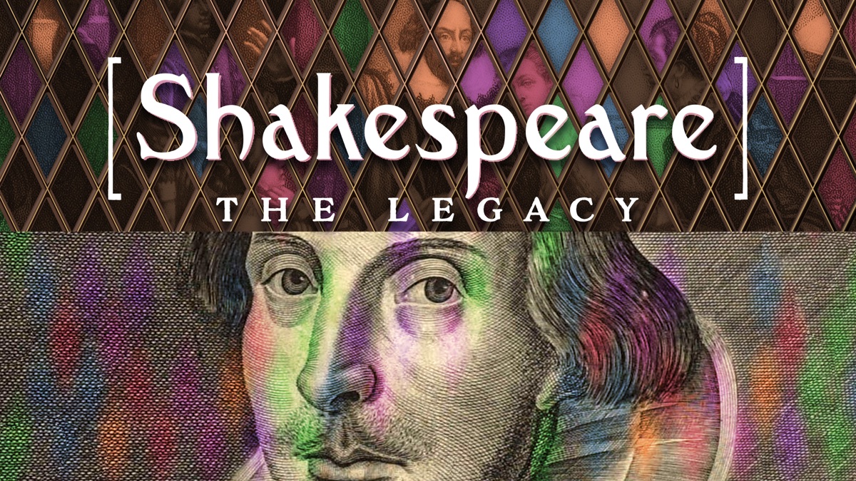‎Shakespeare The Legacy - Apple TV