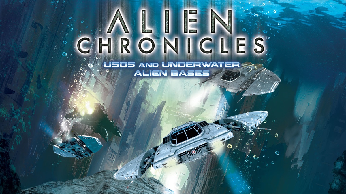Alien Chronicles: USOs and Under Water Alien Bases - Apple TV