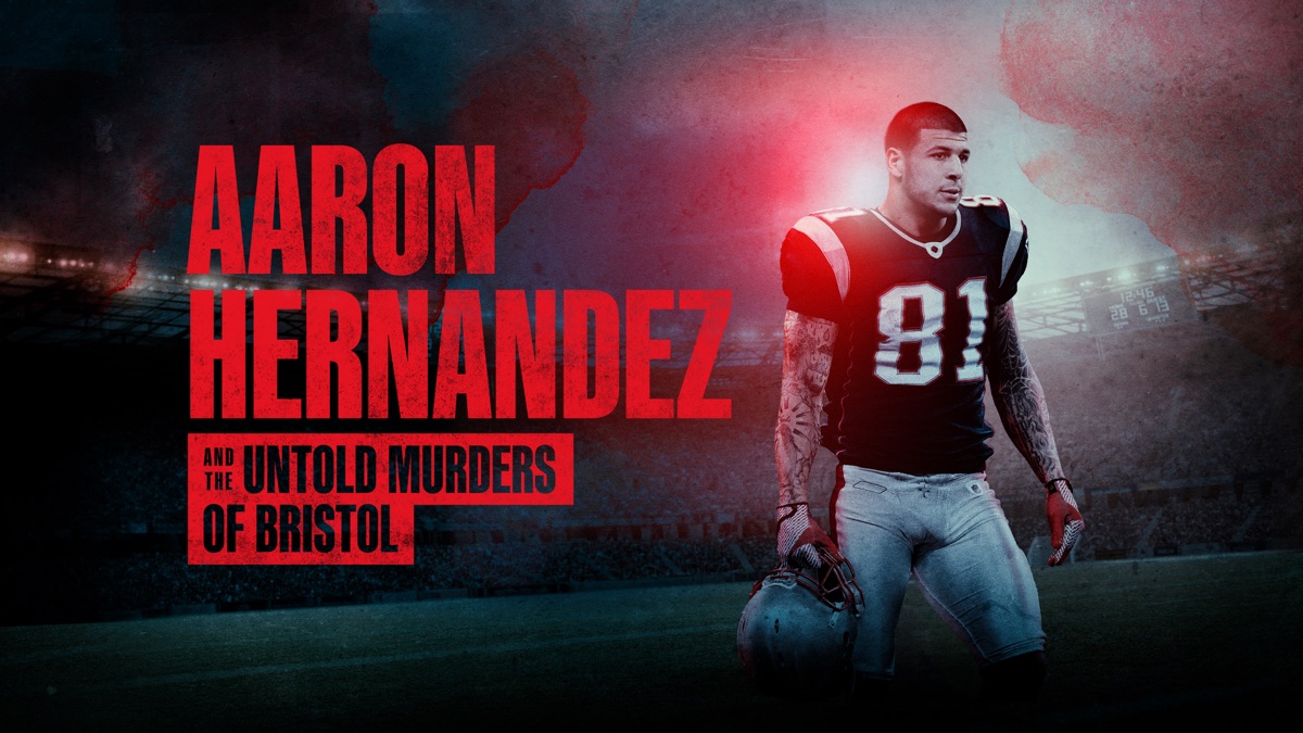 ‎Aaron Hernandez and the Untold Murders of Bristol Apple TV(00)
