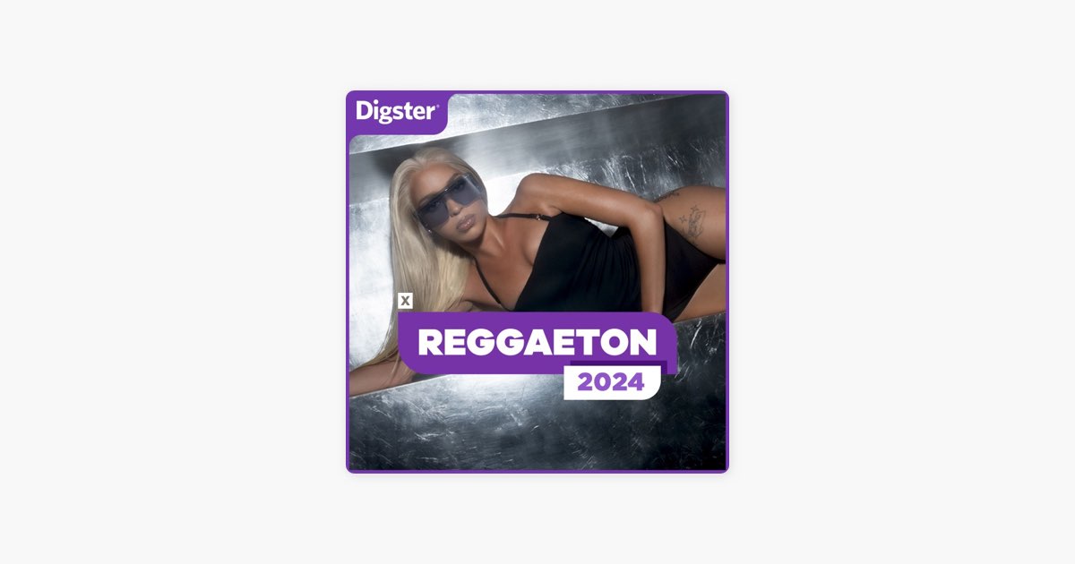 ‎REGGAETON 2024 💜 TOP 50 ÉXITOS 2024 de Digster Apple Music