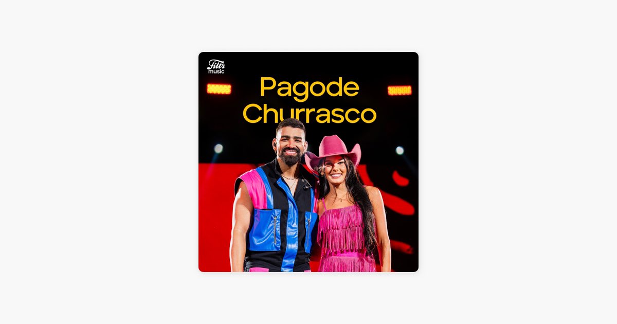 ‎Pagode Para Churrasco 2024 🍖 Churrasco & Pagode 2024! de Filtr — Apple